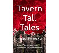 Tavern Tall Tales: October 2025 Issue 51