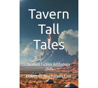 Tavern Tall Tales: Science Fiction Anthology 2025