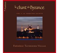 Tavernier-Vellas Frederi - Le Chant De Byzance Vol.1