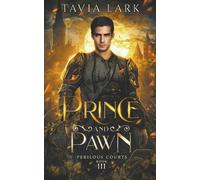 Tavia Lark Prince and Pawn (Tascabile) Perilous Courts