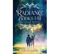 Tavia Lark Radiance Books 1-3 (Copertina rigida)