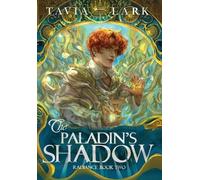 Tavia Lark Tavia Lark The Paladin's Shadow (Copertina rigida)