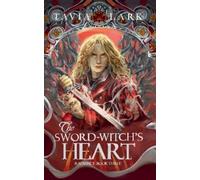 Tavia Lark The Sword-Witch's Heart (Tascabile)