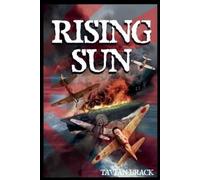 Tavian Brack Rising Sun (Tascabile) All Out War