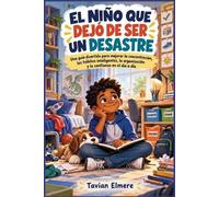 Tavian Elmere El Niño Que Dejó de Ser Un Desastre (Tascabile)