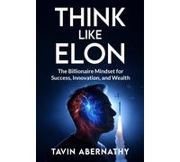Tavin Abernathy Think Like Elon (Tascabile) Elon Musk
