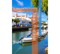 Tavira, Portugal: Journey to the heart of a forgotten pearl