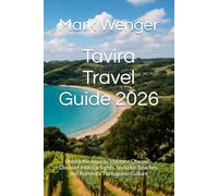 Tavira Travel Guide 2026: Unlock the Algarve’s Hidden Charms - Discover Historic Sights, Secluded Beaches, and Authentic Portuguese Culture