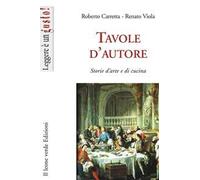 Tavole d'autore. Storie d'arte e di cucina
