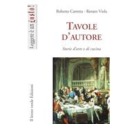 Tavole d'autore. Storie d'arte e di cucina
