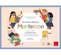 Tavole dell'addizione e della sottrazione. Strumento didattico Montessori. Con Prodotti vari