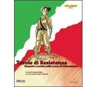 Tavole di resistenza. Fumetti e scritti sulla lotta di liberazione