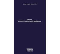 Távora. Architetture, paesaggi, genealogie