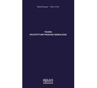 Távora. Architetture, paesaggi, genealogie