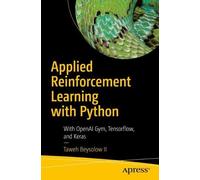 Taweh Beysolow II Applied Reinforcement Learning with Python (Tascabile)