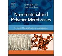 Tawfik Abdo Saleh Vinod Kumar Gupt Nanomaterial and Polymer Membrane (Tascabile)