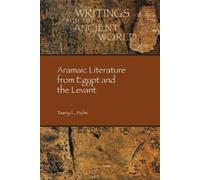 Tawny L Holm Aramaic Literature from Egypt and the Levant (Tascabile)