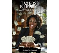 Tax Boss Blueprint To Market Your Tax Business
