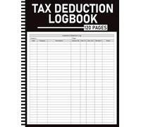 Tax Deduction Log Book: Expense Tracker & Write-Off Organizer with IRS Categories, Mileage Log, Home Office Calculator, Quarterly Tax & Annual Summary