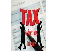 Tax Deductions Tracker: Logbook for Recording Write-Offs, Expenses & Receipts | 6x9 Self-Employed Organizer