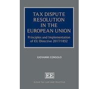 Tax Dispute Resolution in the European Union: Principles and Implementation of Eu Directive 2017/1852