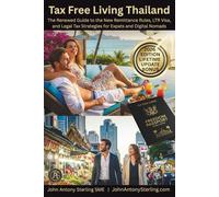 Tax Free Living Thailand: The Renewed Guide to the New Remittance Rules, LTR Visa, and Legal Tax Strategies for Expats and Digital Nomads