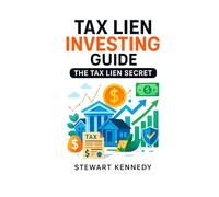 Tax Lien Investing Guide: The Tax Lien Secret
