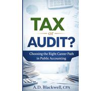 Tax or Audit?: Choosing the Right Career Path in Public Accounting
