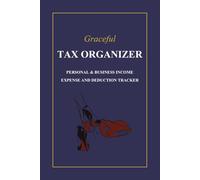 Tax Organizer: A Two Year Personal and Business Income, Expense and Deduction Tracker