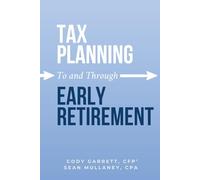 Tax Planning To and Through Early Retirement