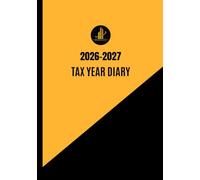Tax Year Diary 2026-2027 A5: Income & Expense Tracker for Small Businesses and Self-Employed With Calendars, Business Contact List, Password Log, Yearly Financial Overview & Daily Planner