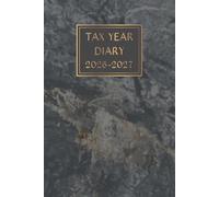 Tax Year Diary 2026-2027: Income and Expenses Tracker for Small Businesse Owners and Self-Employed Professionals, Covering the Period From 1st April 2026 to 31 March 2027.