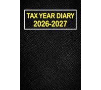 Tax Year Diary 2026-2027: Income & Expense Record Book for Small Businesses and Self Employed Runs From April 2026 to April 2027