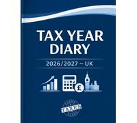 Tax Year Diary 2026-2027: Weekly Planner with Income & Expense Trackers | Ideal for Sole Traders, Side Hustlers | From April 2026 to April 2027