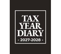 Tax Year Diary A4 | Basic Black & White (Hardback): Week to View Income & Expense Log Book for Self-employed, Small Business (April to April)