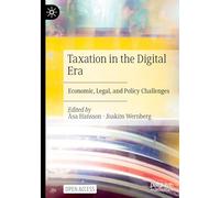 Taxation in the Digital Era: Economic, Legal, and Policy Challenges