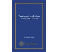 Taxation of land values in western Canada