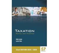 Taxation: Policy and Practice (2025/26) 32nd edition