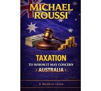 Taxation: To Whom It May Concern (Australia): A Modern Issue: 4