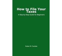 Taxes 101: A Beginner’s Guide to Filing Your Own Taxes