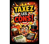 Taxez les cons !