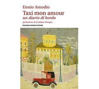 Libri Ennio Amodio - Taxi Mon Amour. Un Diario Di Bordo