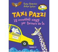 Taxi pazzi. 28 incredibili viaggio per tornare da te. Ediz. a colori