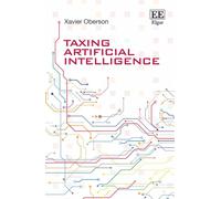 Taxing Artificial Intelligence: Second Edition