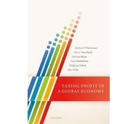 Taxing Profit in a Global Economy: A Report of the Oxford International Tax Group