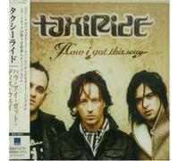 Taxiride - How I Got This Way