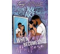 Tay Mo'Nae When Love Becomes A Purpose: 3 (When Love Standalone Seri (Tascabile)