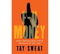 Tay Sweat F-U Money (Copertina rigida)