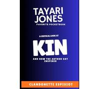 TAYARI JONES FAVORITE POCKETBOOK: A CRITICAL LOOK AT KIN AND HOW THE AUTHOR GOT INSPIRED