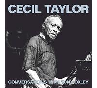Taylo Cecil - Conversations With Tony Oxley